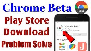 Chrome Beta App Download | Play Store Not Install Problem Solve