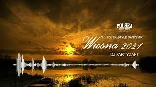 DJ Partyzant - Polskastyle Dancemix - Wiosna 2021