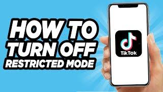 How To Turn Off Restricted Mode On Tiktok | 2024