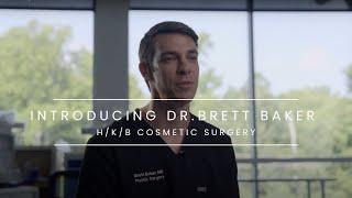 Plastic Surgeon, Brett Baker M.D Joins H/K/B Cosmetic Surgery | Huntersville, NC