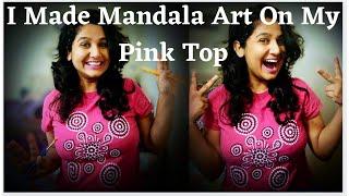 I Made Mandala Art On My Pink Top|Mandala 2021|Love Mandala Art|Mandala On Top