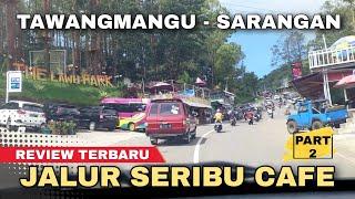 JALUR TAWANGMANGU SARANGAN, JALUR SERIBU CAFE - Cak Hanto