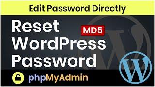 Reset WordPress Password Directly from phpMyAdmin
