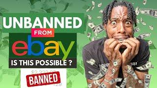 CAN YOU GET UNBANNED FROM EBAY !?!