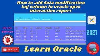 Add Data modification log in oracle apex interactive report