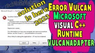 Fix Microsoft Visual C++ Runtime Library Assertion Failed Vulcanadapter.cc Error (Adobe) Windows PC