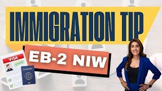 Immigration Tip: Guide to the EB-2 NIW Visa