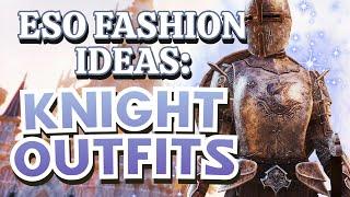 ESO Fashion Ideas  The Elder Scrolls Online Fashion: Knight Edition