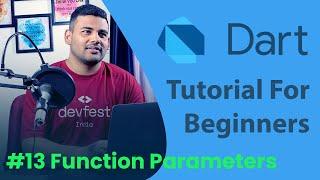 Function Parameters - Named and Optional - #13 Dart Programming Tutorial for Beginners