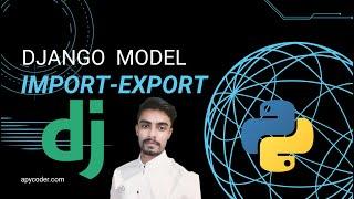 Easy Data Import and Export in Django | Tutorial with Django Import-Export