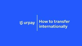 urpay | How to transfer internationally