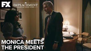 Impeachment: American Crime Story | Monica Meets the President -  Ep.2 Highlight | FX