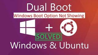 Windows Boot Option not Showing in Dual Boot