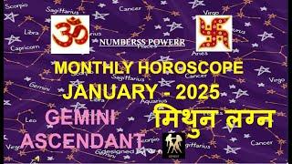 MONTHLY HOROSCOPE 1st JAN 2025 to 31st JAN 2025| GEMINI ASCENDANT मिथुन लगन| Astrologer Annil Verma