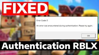 How To Fix Roblox Error Code 0: Authentication Failed on Windows