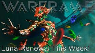 Warframe - Luna Renewal 2025 Coming This Week?