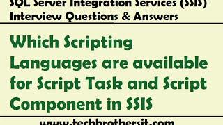 SSIS Interview Questions | Scripting Languages for Script Task and Script Component in SSIS