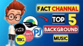 TOP 5 Background Music।। Fact Channel Background Music