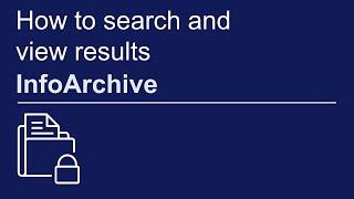 How to search and view results | OpenText InfoArchive