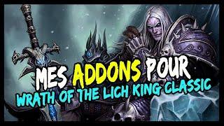 MES ADDONS POUR WRATH OF THE LICH KING CLASSIC ! 