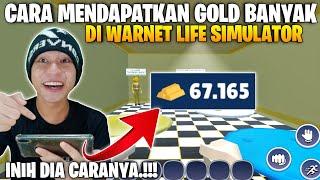 CARA MENDAPATKAN GOLD BANYAK DI GAME WARNET LIFE SIMULATOR INDONESIA - CARA CEPAT DAPAT BANYAK GOLD