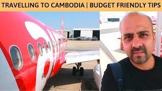 Cambodia - from India/Bangkok | Best Budget HOTEL | On Arrival Visa | Travel Tips