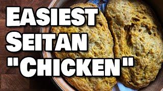 Easiest Low Fat “Chicken” Seitan - Ready in an Hour!