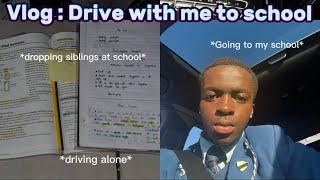 Vlog: Drive with me to school *final exams * ||South African YouTuber 