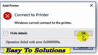 Operation Failed With Error 0x0000000a | Windows Cannot Connect To The Printer|