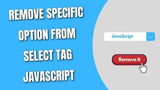 Remove specific option from Select Tag JavaScript [HowToCodeSchool.com]