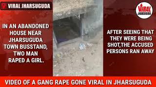 VIDEO OF A GANG RAPE GONE VIRAL IN JHARSUGUDA#viraljharsuguda