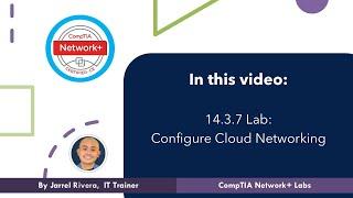 CompTIA Network+ Lab 14.3.7 Configure Cloud Networking