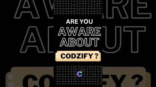 ARE YOU AWARE ABOUT CODZIFY? WE CREATE APPS FOR ALL BUSINESSES