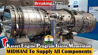 #breakingnews  Kaveri Engine program gains momentum, MIDHANI to supply all components
