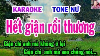 Karaoke - Hết Giận Rồi Thương - Tone Nữ - Nhạc Sống - gia huy karaoke