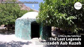 Imamzadeh Aab Kuzeh | The Lost Legends | Abu Talib Rizvi