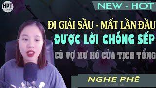 Cô Vợ MƠ HỒ Của Tịch Tổng Truyện Ngôn Tình Ngược Đi Giải Sầu Mất Lần Đầu Được Lời Chồng SẾP