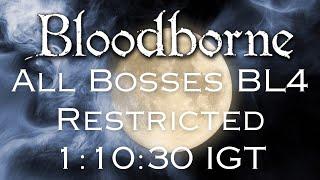 *World Record* Bloodborne - All Bosses BL4 Speedrun in 1:10:30 IGT | Restricted