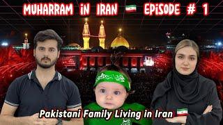 Iran Mai Muharram Episode 1 | Pakistani Family Living in Iran  | Thebangashfamilyvlogs