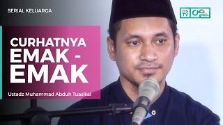 Serial Keluarga : Curhatnya Emak-emak - Ustadz M Abduh Tuasikal