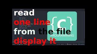 C Programming : to Read a Line From a File and Display it