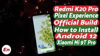 Redmi K20 Pro Android 12 | Install Official Pixel Experience (Plus & Normal) | Xiaomi Mi 9T Pro