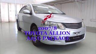 2007/8 TOYOTA ALLION A15 G PACKAGE  270115