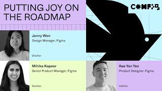 Putting joy on the roadmap - Jenny Wen, Mihika Kapoor, Kee Yen Yeo (Config 2023)