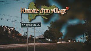 Histoire d'un Village: Forestville