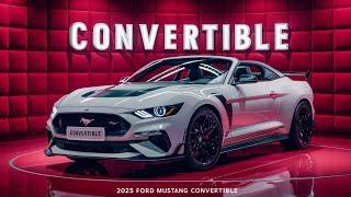 First Look: 2025 Ford Mustang Convertible: A Fresh Take on an Iconic Ride