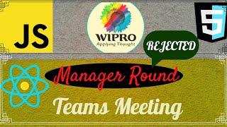 Wipro Manager Technical Round || Reactjs || Javascript || Live Interview.