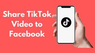 How to Share TikTok Video to Facebook Android & iPhone (2021)