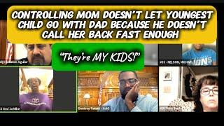 Controlling Mom Doesn’t Let Youngest Child Go With Dad Because He Doesn’t Call Her Back Fast Enough