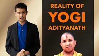 Reality of Yogi Adityanath by Dhruv Rathee | Uttar Pradesh new CM